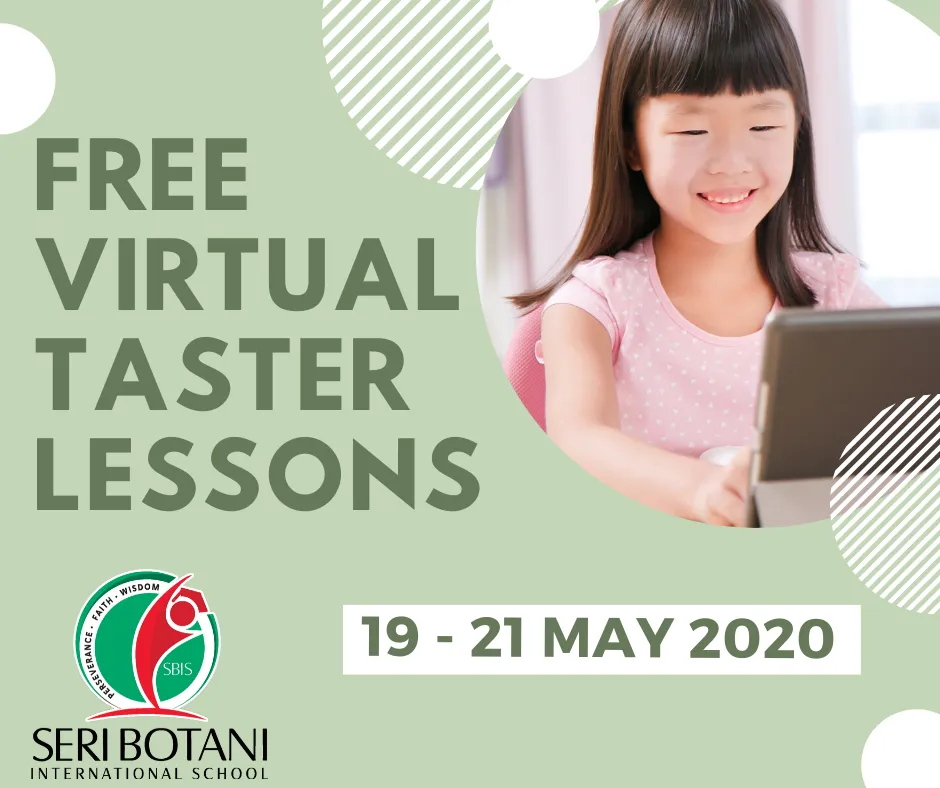 FREE Virtual Taster Lessons @ Seri Botani International School