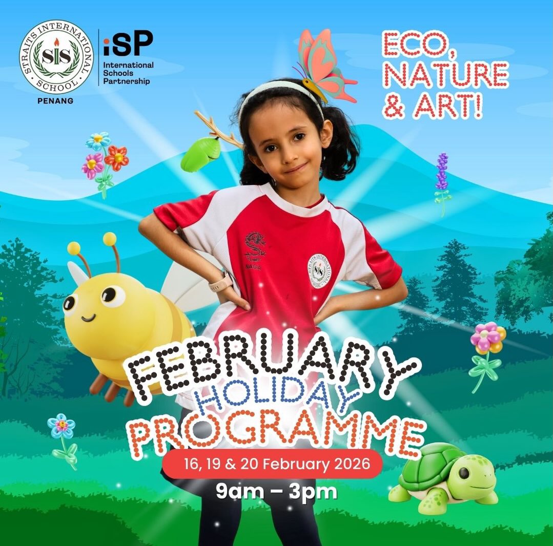 [Straits International School - Penang] February Holiday Programme